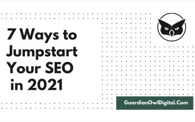 7 Ways to Jumpstart Your SEO in 2021